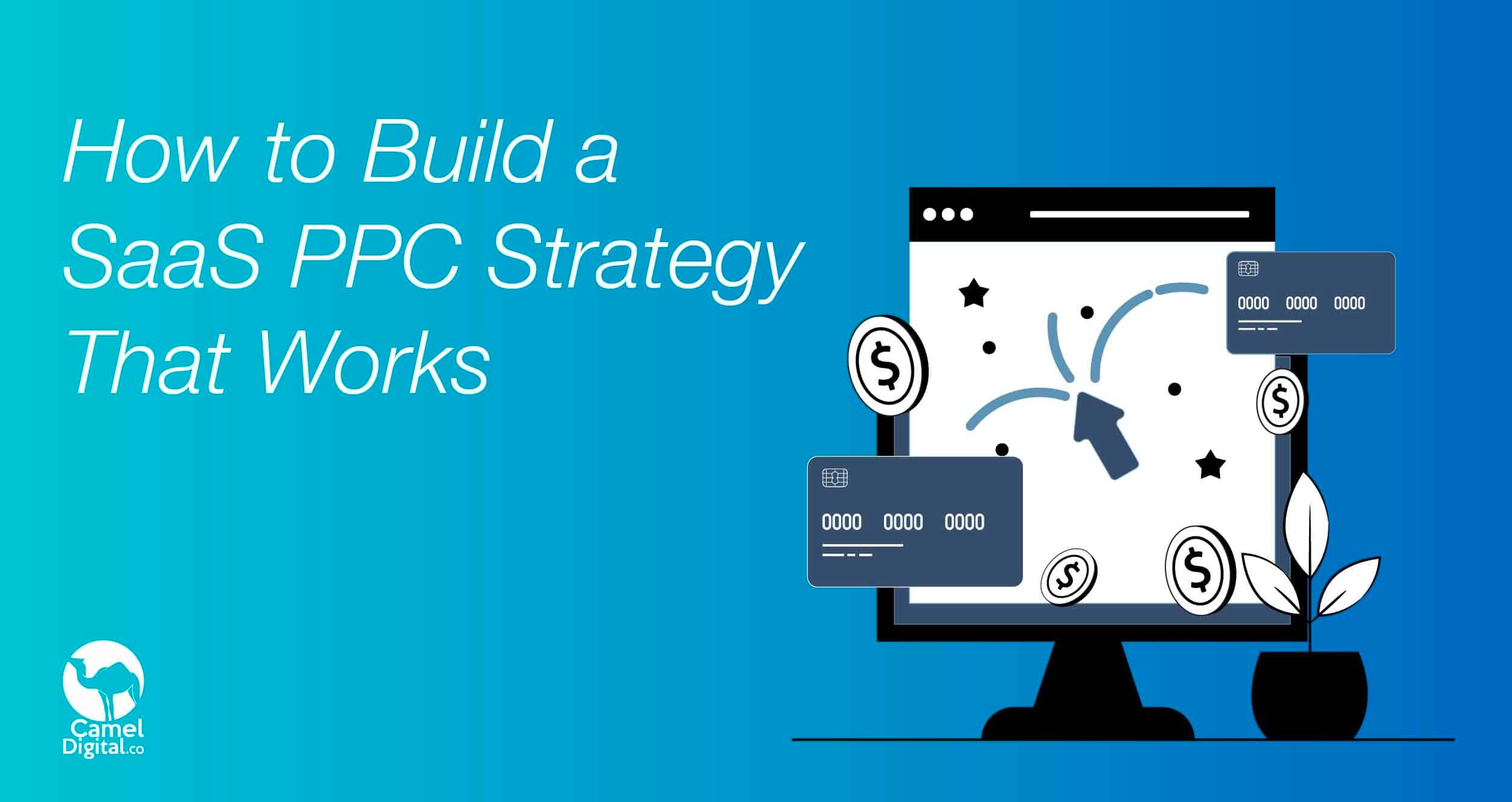 PPC for SaaS: how to build a strategy that works in 2026